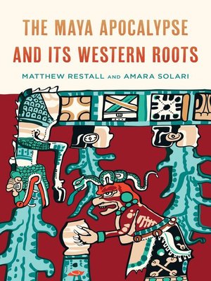 cover image of The Maya Apocalypse and Its Western Roots